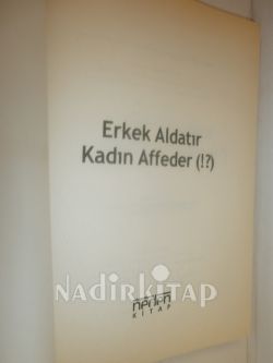 ERKEK ALDATIR KADIN AFFEDER (!?)