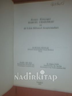 ECZACI KİMYAGAR MARCEL CHAIGNEAUVE 60 YILLIK BİLİMSEL ARAŞTIRMALARI