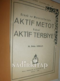 Örnek ve Materyellerle AKTİF METOD YAHUT AKTİF TERBİYE