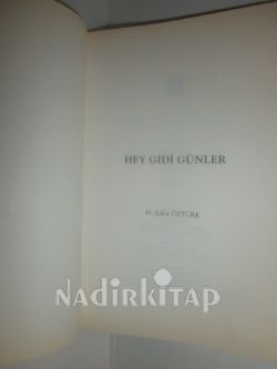 HEY GİDİ GÜNLER * İKİNCİ BASIM *
