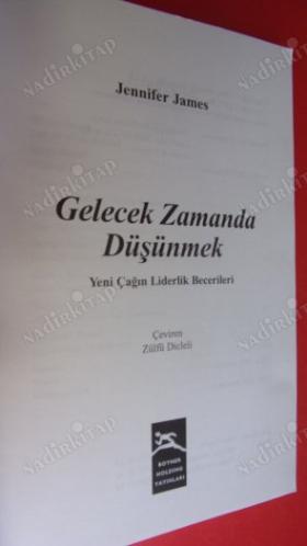 YENİ ÇAĞIN LİDERLİK BECERİLERİ GELECEK ZAMANDA DÜŞÜNMEK