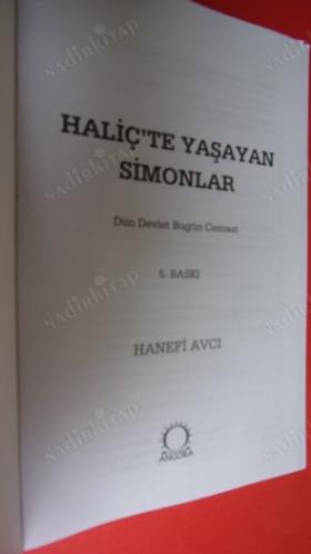 HALİÇ'TE YAŞAYAN SİMONLAR Dün Devlet Bugün Cemaat