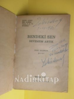 BENDEKİ SEN SEVEMEM ARTIK. II ** İMZALI **