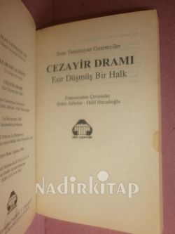 SINIR TANIMAYAN GAZETECİLER CEZAYİR DRAMI ESİR DÜŞMÜŞ BİR HALK
