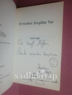 EVRENDEN TORPİLİM VAR , '' İSTEMEK OLMANIN YARISIDIR ( İMZALI)''