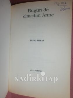 BUGÜNDE ÖLMEDİM ANNE