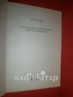 BÜTÜN KALELER ZAPTEDİLMEDİ - ATİLLA İLHAN'LA BİRKAÇ SAAT