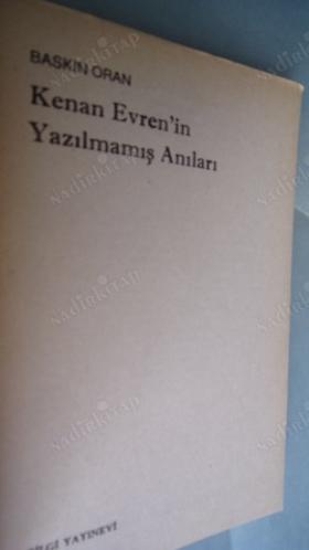KENANA EVREN'İN YAZILMAMIŞ ANILARI
