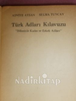 TÜRK ADLARI KILAVUZU - DİLİMİZDE KADIN VE ERKEK ADLARI