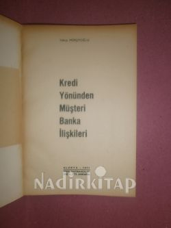 KREDİ YÖNÜNDEN MÜŞTERİ BANKA İLİŞKİLERİ