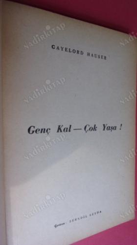 GENÇ KAL,ÇOK YAŞA !