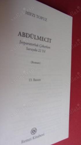 ABDÜLMECİT-imparatorluk çökerken sarayda 22 yıl-