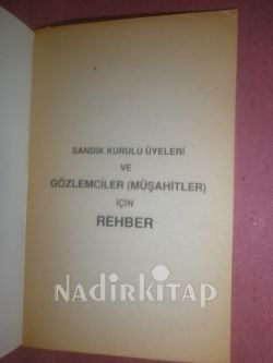 SANDIK KURULU ÜYELERİ VE GÖZLEMCİLER (MÜŞAHİTLER) İÇİN REHBER