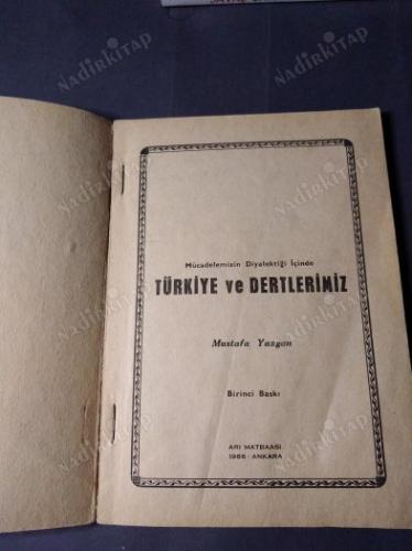MÜCADELEMİZİN DİYALEKTİĞİ İÇİNDE TÜRKİYE VE DERTLERİMİZ
