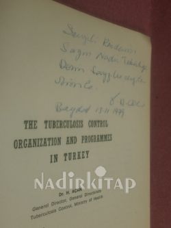 THE TUBERCULOSIS CONTROL ORGANIZATION AND PROGRAMMES IN TURKEY