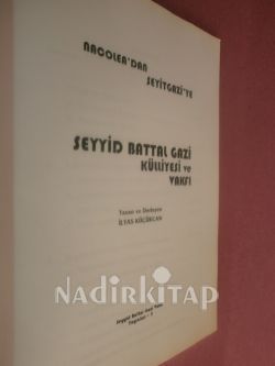 NOCOLEA'DAN SEYİTGAZİ'YE SEYYİD BATTAL GAZİ KÜLLİYESİ VE VAKFI