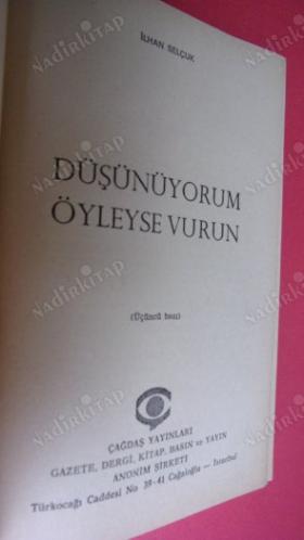 DÜŞÜNÜYORUM ÖYLEYSE VURUN