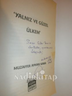YALNIZ VE GÜZEL ÜLKEM -- imzalı