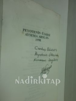 PEYOTENİN ÜLKESİ -- İMZALI