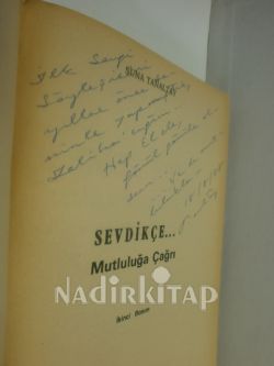 SEVDİKÇE ... Mutluluğa Çağrı - İmzalı