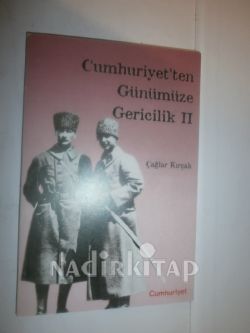 CUMHURİYETTEN GÜNÜMÜZE GERİCİLİK