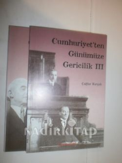 CUMHURİYETTEN GÜNÜMÜZE GERİCİLİK