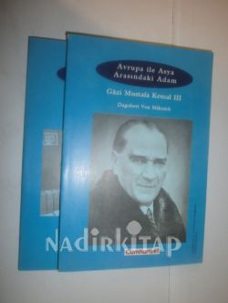 Avrupa ile Asya Arasındaki Adam GAZZİ MUSTAFA KEMAL