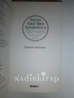 OSMAN GAZİ'DEN VAHDETTİN'E OSMANLI KRONOLOJİK TARİHİ