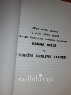 1998 YILI ADAY ÜLKELER İLERLEME RAPORLARI ( AB'YE KATILIM YOLUNDA 12 ADAY ÜLKEYE YÖNELİK AVRUPA KOMİSYONU TARAFINDAN HAZIRLANAN İLERLEME RAPORLARI )