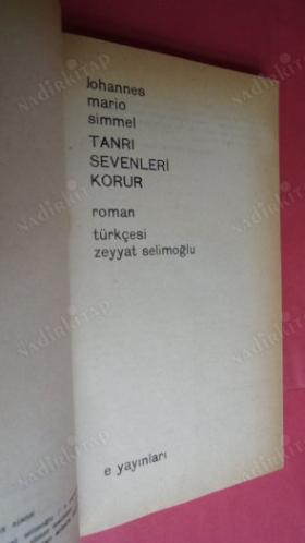 TANRI SEVENLERİ KORUR *** Birinci BASIM ***
