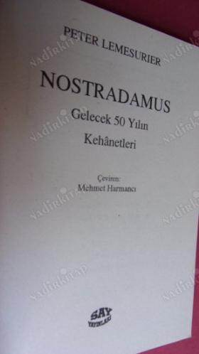 NOSTRADAMUS - GELECEK 50 YILIN KEHANETLERİ İSLAMIN AVRUPAYI İŞGALİ