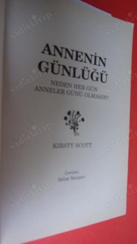 ANNENİN GÜNLÜĞÜ NEDEN HER GÜN ANNELER GÜNÜ OLMASIN?