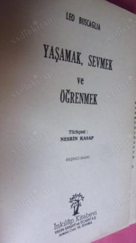 YAŞAMAK SEVMEK VE ÖĞRENMEK