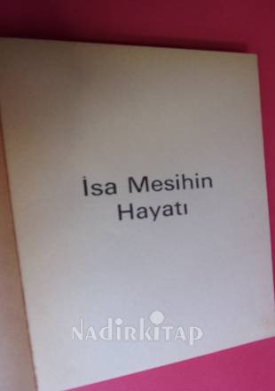 İSA MESİHİN HAYATI