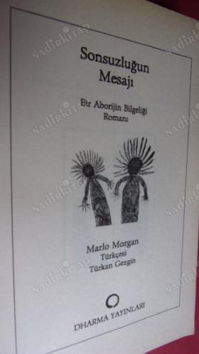 SONSUZLUĞUN MESAJI(Bir Aborjin Bilgeliği Romanı)