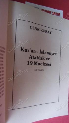 KUR'AN-İSLAMİYET ATATÜRK VE 19. MUCİZESİ.