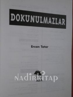DOKUNULMAZLAR HUKUKUN ÜSTÜNDEKİ SINIF *** İMZALI **