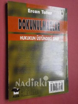 DOKUNULMAZLAR HUKUKUN ÜSTÜNDEKİ SINIF *** İMZALI **