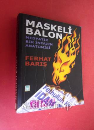 Maskeli Balon (Medyatik Bir İnfazın Anatomisi)