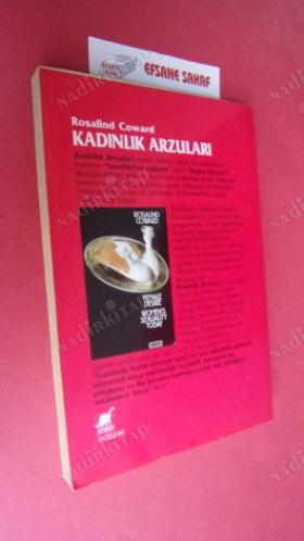 KADINLIK ARZULARI GÜNÜMÜZDE KADIN CİNSELLİĞİ.. .. Birinci BASIM ..