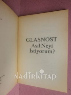 GLASNOST .. Asıl Neyi İstiyorum ?
