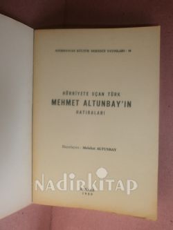 HÜRRİYETE UÇAN TÜRK-MEHMET ALTUNBAY'IN HATIRALARI