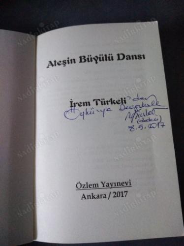 ATEŞİN BÜYÜLÜ DANSI (İMZALI İTHAFLI)
