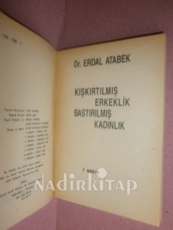 KIŞKIRTILMIŞ ERKEKLİK BASTIRILMIŞ KADINLIK