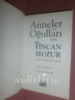 ANNELER VE OĞULLARI İÇİN BİR FİNCAN HUZUR