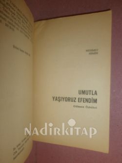 UMUTLA YAŞIYORUZ EFENDİM