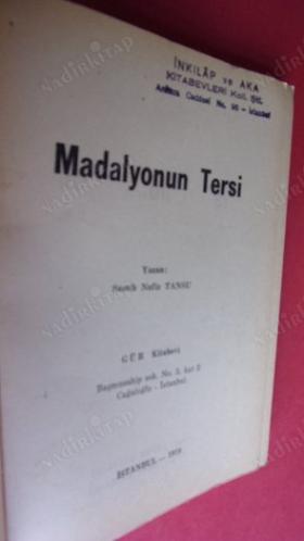 MADALYONUN TERSİ - ANLATAN SADRAZAM AVLONYALI FERİD PAŞA'NIN OĞLU CELALEDDİN PAŞA (VELORA)