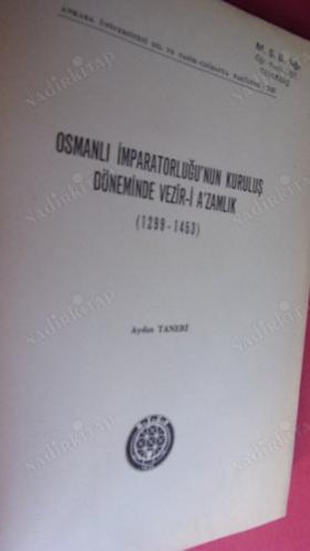 Osmanlı İmparatorluğu'nun Kuruluş Döneminde Vezîr-i A'zamlık (1299-1453)