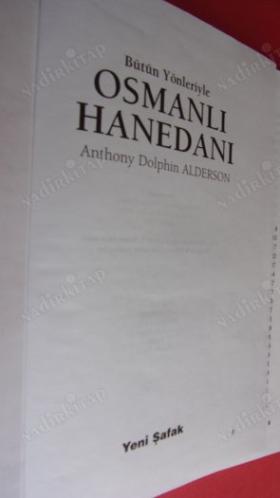 Bütün Yönleriyle OSMANLI HANEDANI..