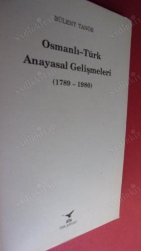 OSMANLI- TÜRK ANAYASAL GELİŞMELERİ (1789- 1980 )